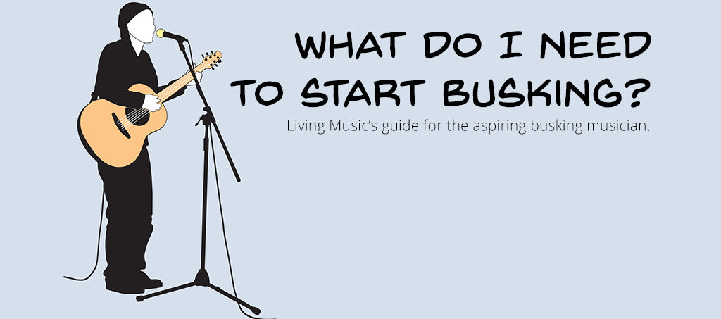 GEAR GUIDE: What Do I Need To Start Busking?