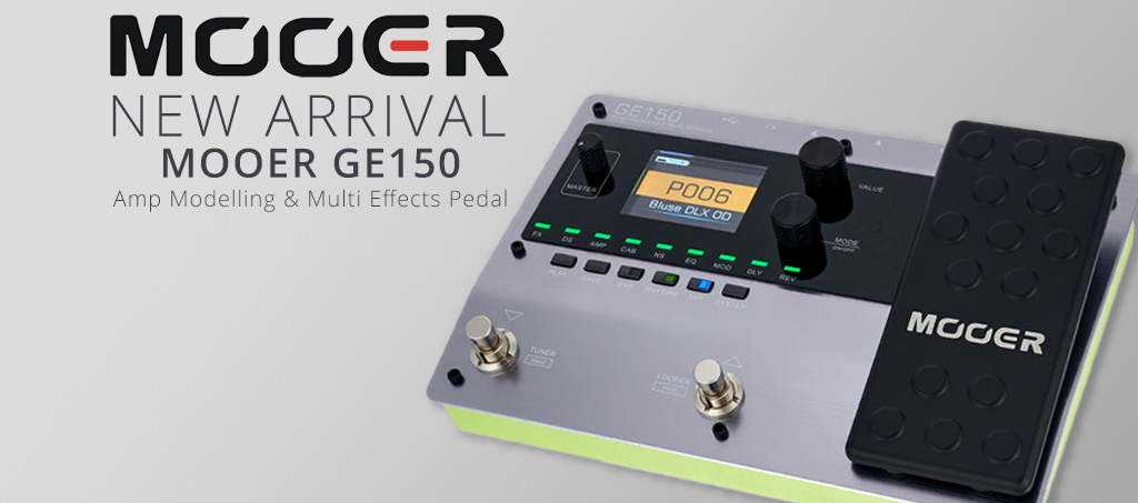 NEW ARRIVALS: Mooer GE150 Amp Modelling & Multi Effects Pedal