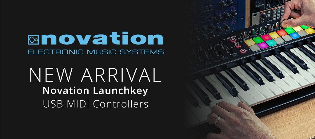 NEW ARRIVALS: Novation Launchkey USB MIDI Controllers