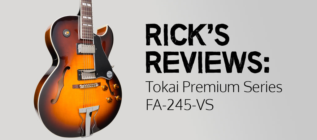 RICK'S REVIEWS: Tokai Premium Series FA-245-VS 175-Style Electric Guitar